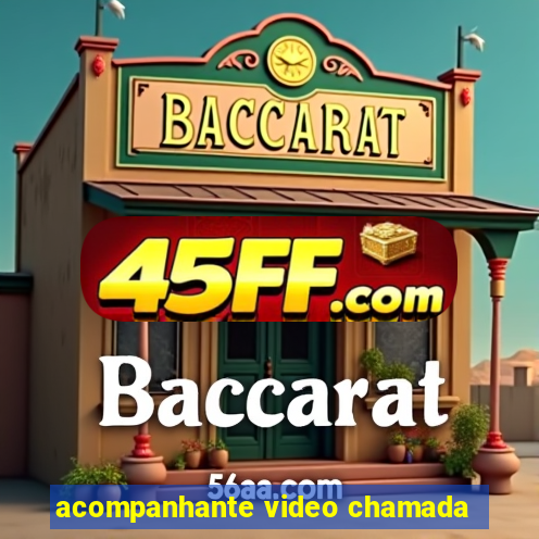acompanhante video chamada